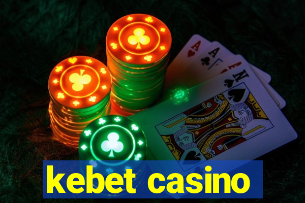 kebet casino